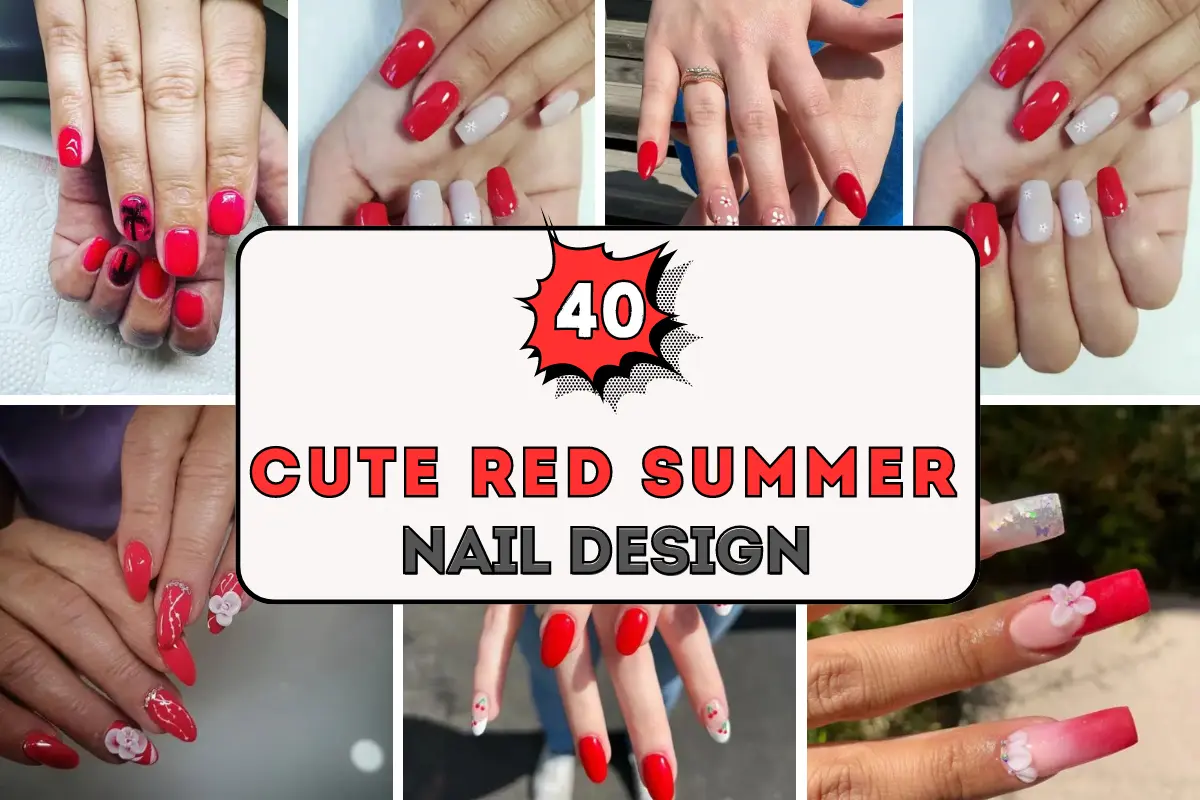40+ Trendy Cute Red Summer Nail Design Ideas
